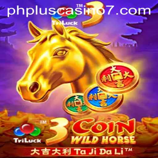 Discover the Excitement of 3CoinWildHorse at PHPlus Casino