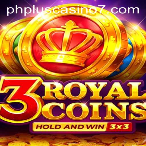 Exploring 3RoyalCoins: A Casino Adventure at PHPlus Casino