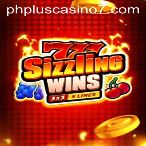 Exploring the Exciting World of 777 Sizzling Wins at PHPlus Casino