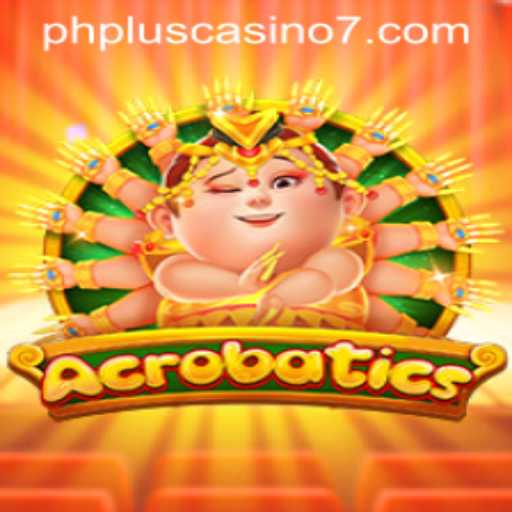 Exploring Acrobatics: A Thrilling Game at PHPlus Casino