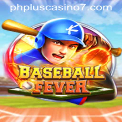 Experience the Thrill of BaseballFever at phplus casino