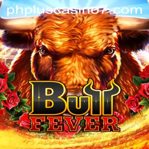 Unleashing the Thrill of BullFever at PHPlus Casino