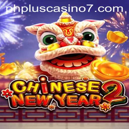Explore CHINESENEWYEAR2: A Captivating Game Experience at PHPlus Casino