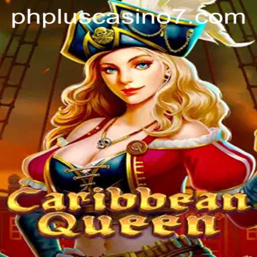 Discover the Thrills of Caribbean Queen at PHPlus Casino