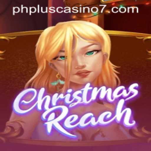Discover the Thrilling World of ChristmasReach at PHPlus Casino