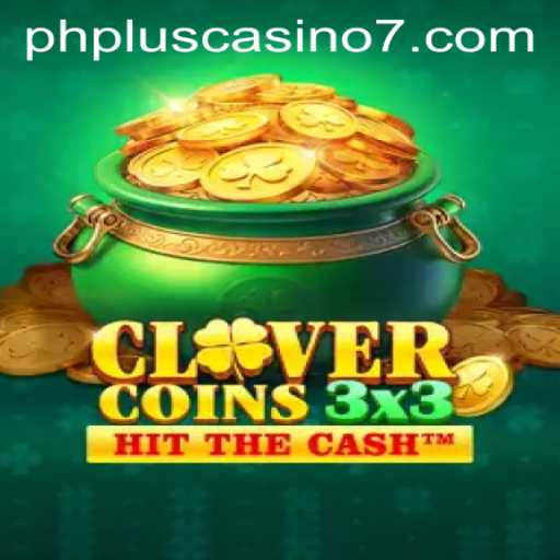 Discover the Thrills of Clovercoin3x3 at PHPlus Casino