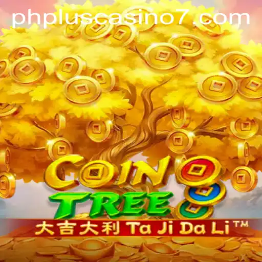 Exploring CoinTree: The Exciting New Game at PHPlus Casino