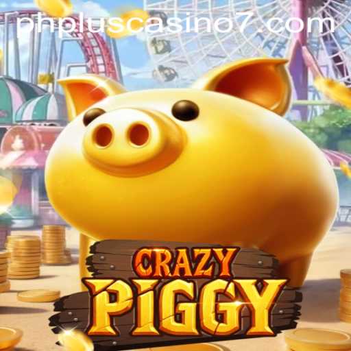 Exploring the Thrills of CrazyPiggy at PHPlus Casino