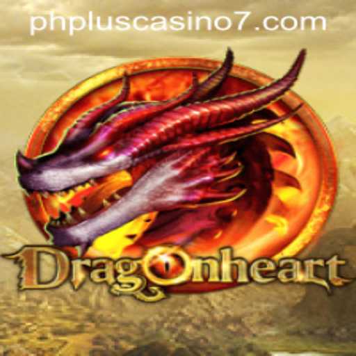 DragonHeart Casino Adventure at PHPlus: A Detailed Guide
