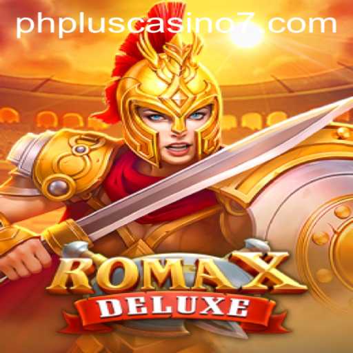 Exploring RomaXDeluxe at PHPlus Casino