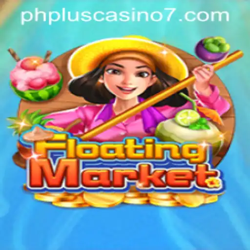Exploring the Excitement of FloatingMarket at PHPlus Casino