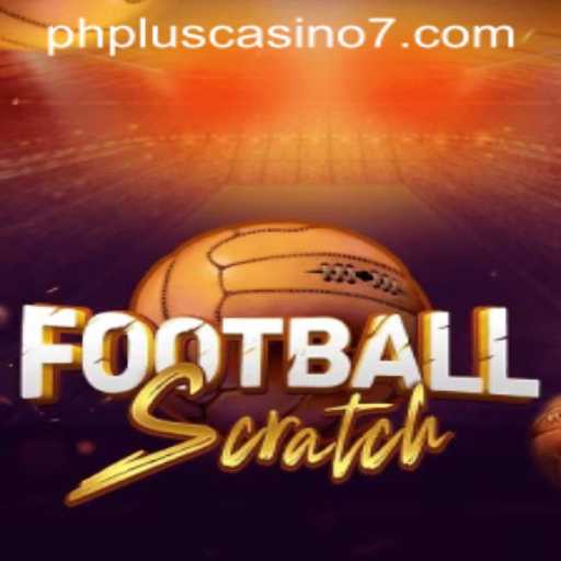 Discover FootballScratch: The Thrilling Game at phplus Casino