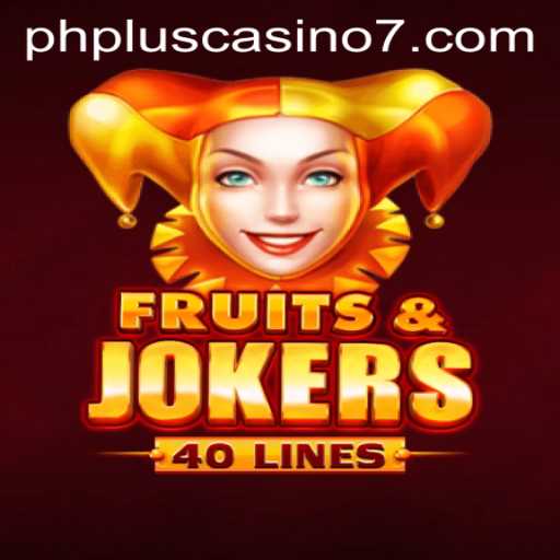Unveiling FruitsAndJokers40: A Thrilling Experience at PHPlus Casino
