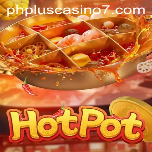 Exploring the Exciting World of Hotpot: The Game at phplus Casino