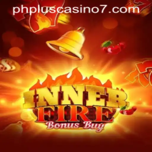 InnerFireBonusBuy: The Ultimate Gaming Experience at PHPlus Casino