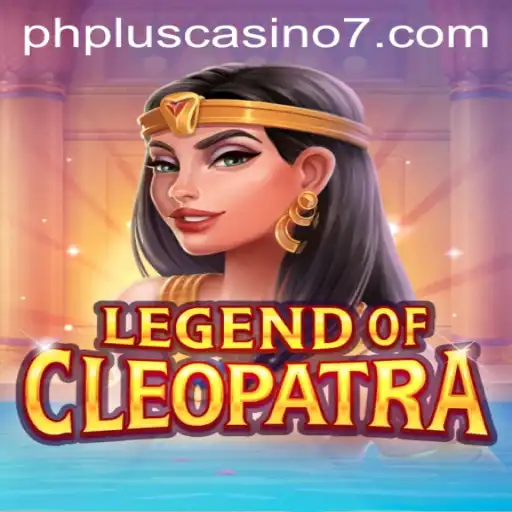 Discover the Thrills of LegendOfCleopatra at phplus Casino