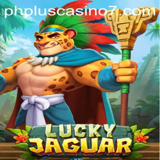 Discover the Thrills of LuckyJaguar at PHPLUS Casino