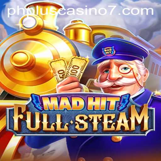 MadHitFullSteam: An Exciting Adventure in the World of phplus Casino