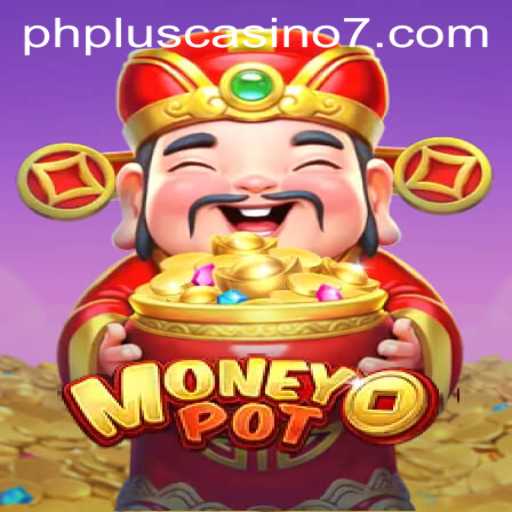 An In-Depth Guide to MoneyPot at PHPlus Casino