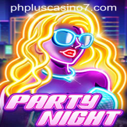 Exploring the Exciting World of PartyNight at PHPlus Casino