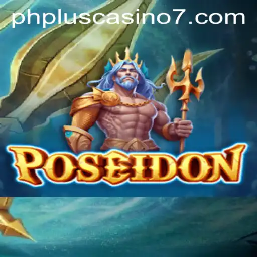 Discovering Poseidon at PhPlus Casino: An Enthralling Adventure