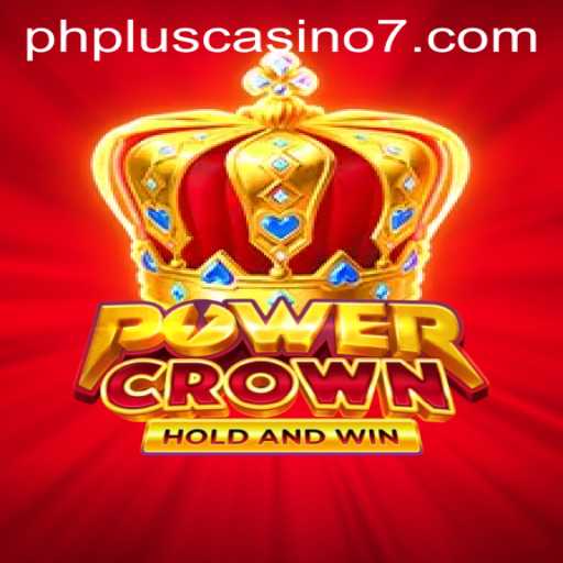 PowerCrown: A Thrilling New Adventure in the World of phplus Casino