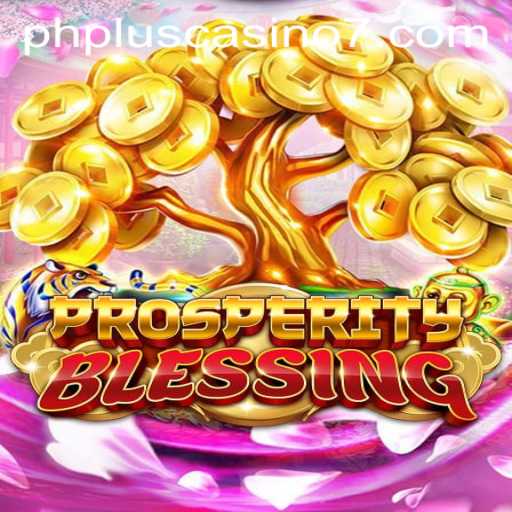 ProsperityBlessing: A New Era in the World of Online Gaming at phplus Casino