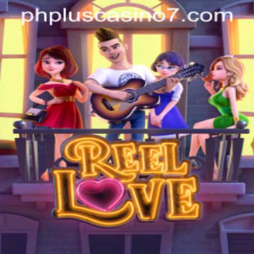 Discover ReelLove: A Captivating Adventure in the World of phplus Casino