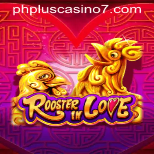 Exploring the Vibrant World of RoosterInLove: A Unique Addition to phplus casino