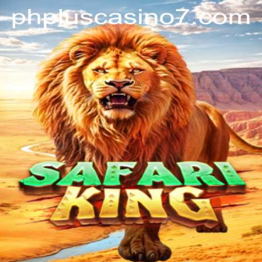 Discover the Excitement of SafariKing at PHPlus Casino