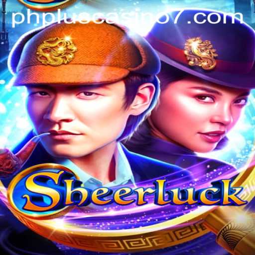 Discover the Intrigue: Unveiling Sheerluck at PhPlus Casino