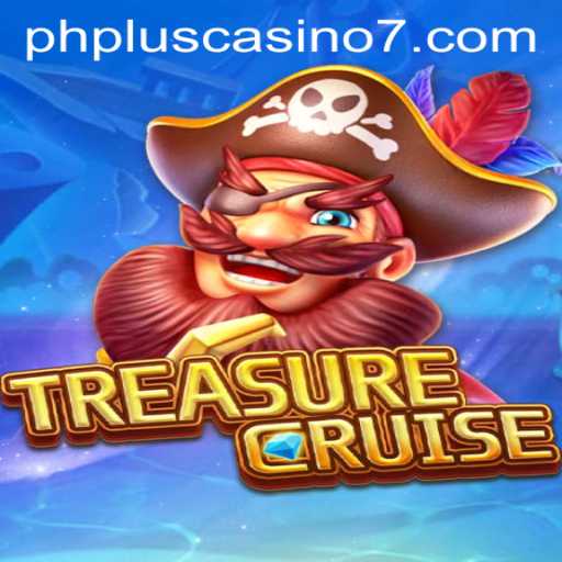 Unveiling TREASURECRUISE: Exploring Adventure and Fortune with PHPlus Casino