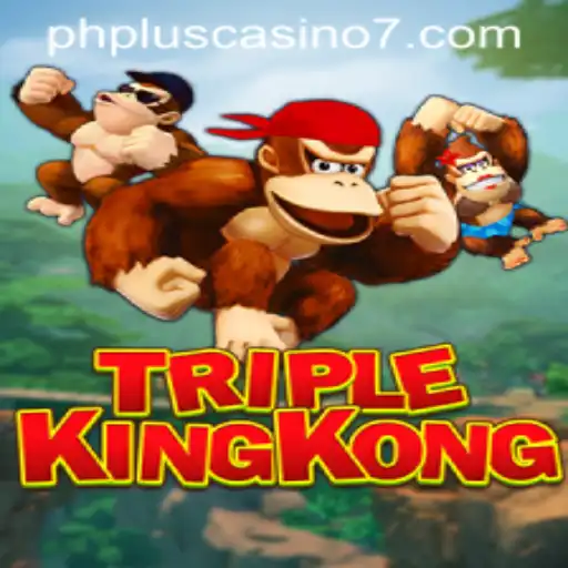 Discover the Thrilling World of TripleKingKong at PHPlus Casino