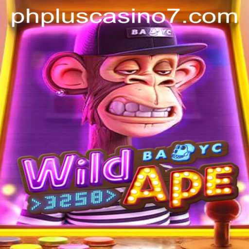 Explore the Thrilling World of WildApe3258 at PHPlus Casino