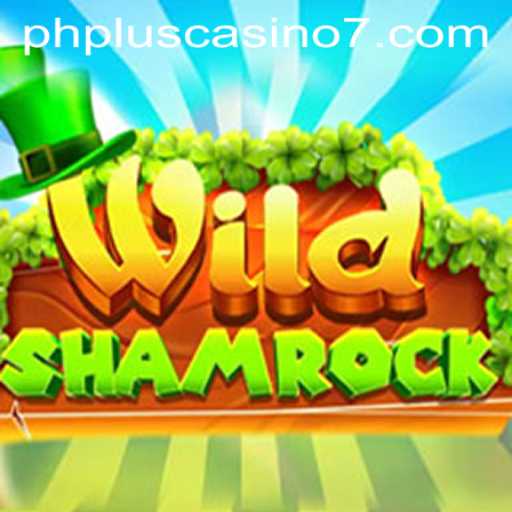 Discover the Excitement of WildShamrock at PHPlus Casino